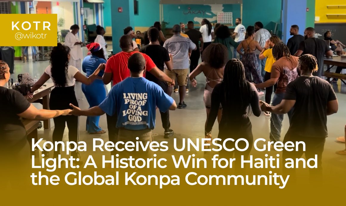 Konpa Receives UNESCO Green Light: A Historic Win for Haiti and the Global Konpa Community Konpa Receives UNESCO Green Light: A Historic Win for Haiti and the Global Konpa Community