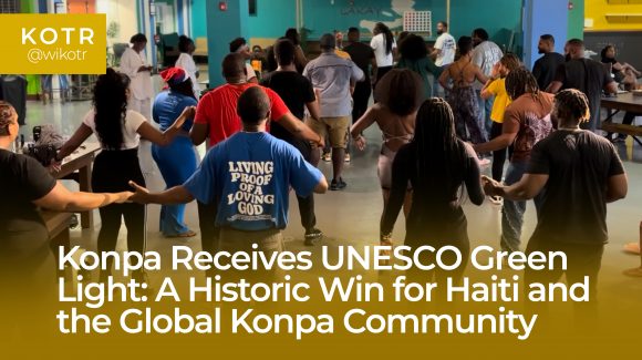 Konpa Receives UNESCO Green Light: A Historic Win for Haiti and the Global Konpa Community Konpa Receives UNESCO Green Light: A Historic Win for Haiti and the Global Konpa Community